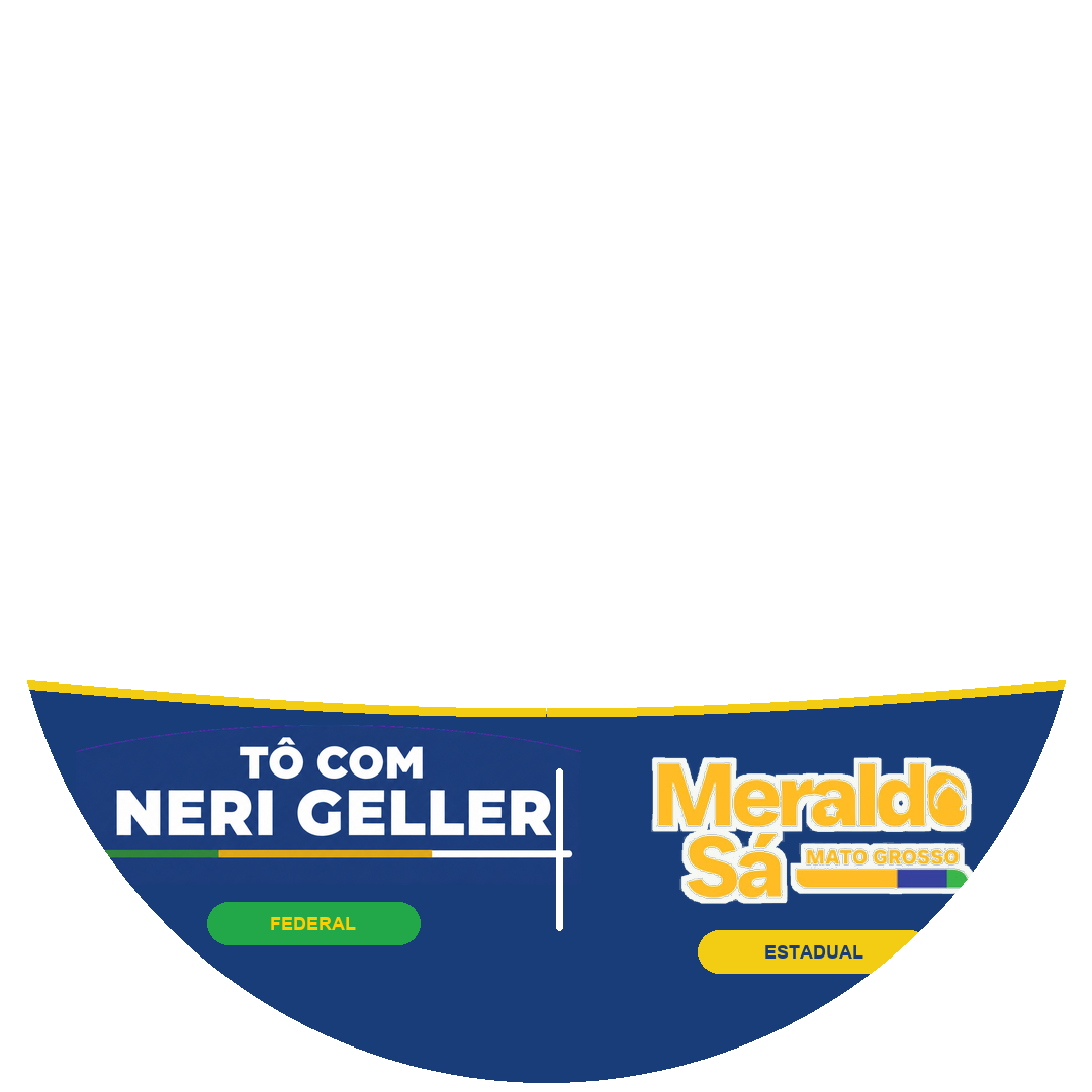 Neri Geller Federal e Meraldo Sá Estadual